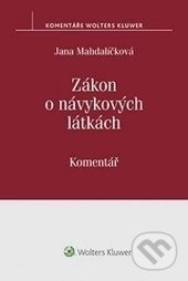 Zákon o návykových látkách (č. 167/1998 Sb.) (Komentář) - kniha z kategorie Obchodní právo