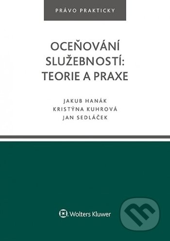 Oceňování služebností (teorie a praxe) - Jakub Hanák, Kristýna Kuhrová, Jan Sedláček - kniha z kategorie Právo