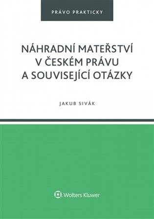 Náhradní mateřství v českém právu a související otázky - kniha z kategorie Odborné a naučné