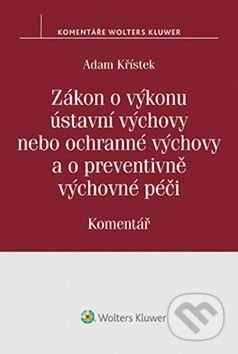 Zákon o výkonu ústavní výchovy nebo ochranné výchovy a o preventivně výchovné pé - kniha z kategorie Odborné a naučné