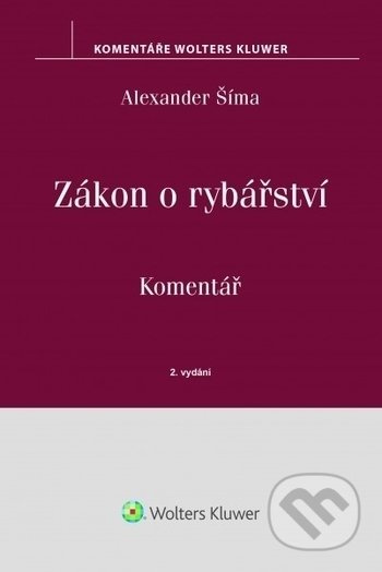 Zákon o rybářství (č. 99/2004 Sb.) (- komentář) - Alexander Šíma - kniha z kategorie Rybaření