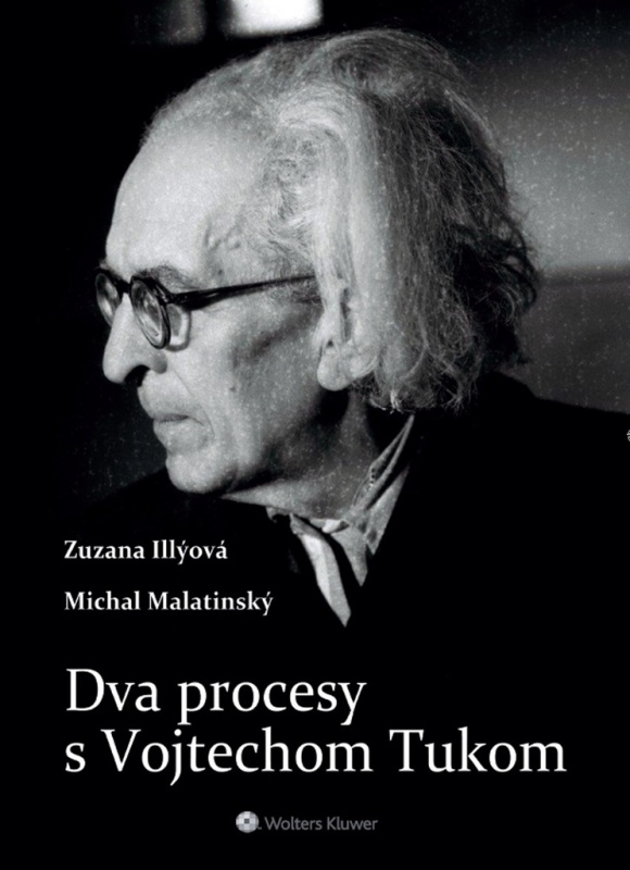 Dva procesy s Vojtechom Tukom - Zuzana Illýová, Michal Malatinský - kniha z kategorie Životopisy