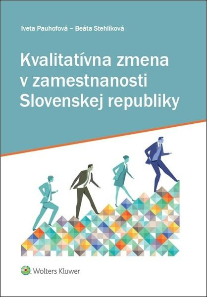 Kvalitatívna zmena v zamestnanosti Slovenskej republiky - kniha z kategorie Sociologie