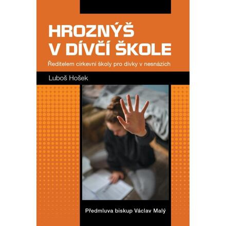 Hroznýš v dívčí škole - Ředitelem církevní školy pro dívky v nesnázích
