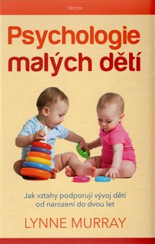 Psychologie malých dětí - Lynne Murray