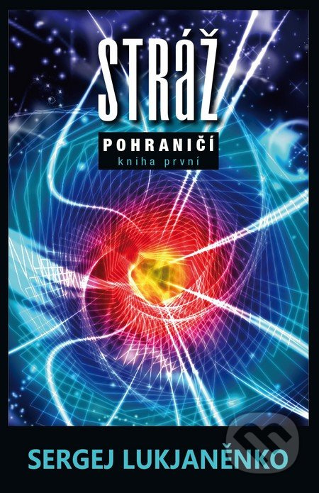 Stráž - Sergej Lukjaněnko - kniha z kategorie Sci-fi a fantasy