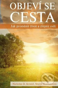 Objeví se cesta - Sheryl WuDunnová, Nicholas D. Kristof