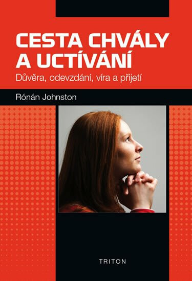 Cesta chvály a uctívání - Johnston Rónán