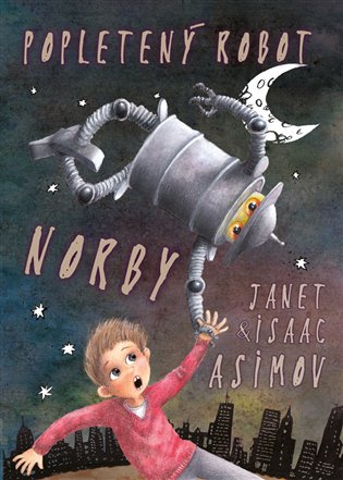 Popletený robot Norby - Isaac Asimov, Janet Asimov - kniha z kategorie Fantasy