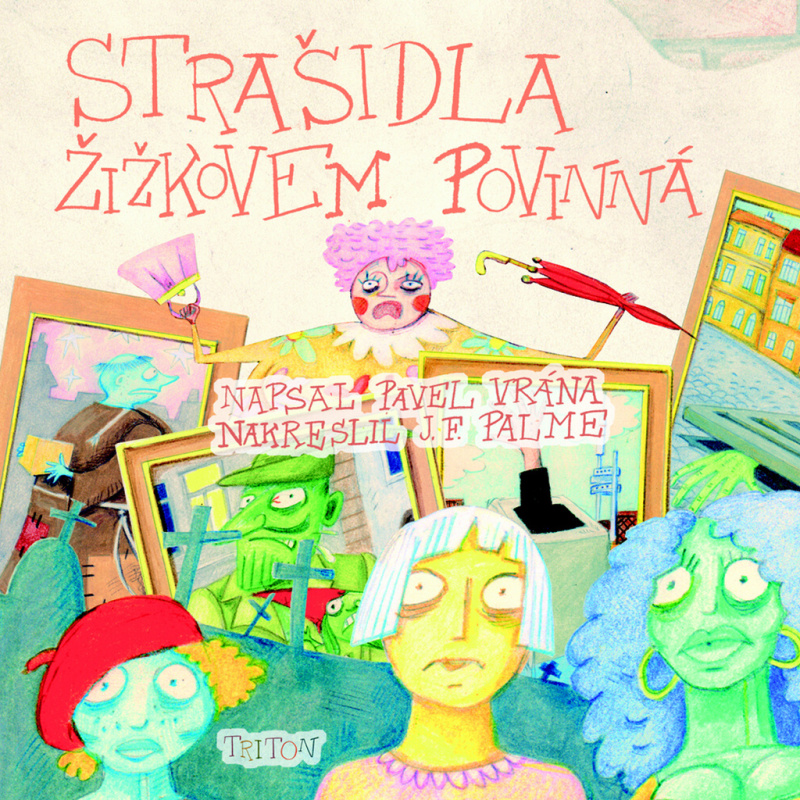 Strašidla Žižkovem povinná - Pavel Vrána
