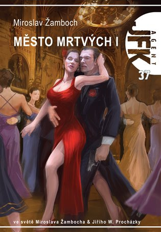 JFK 37 - Město mrtvých I - Miroslav Žamboch