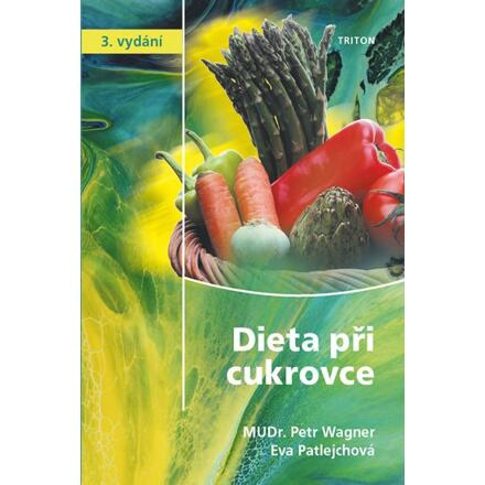Dieta při cukrovce - Eva Patlejchová, Petr Wagner