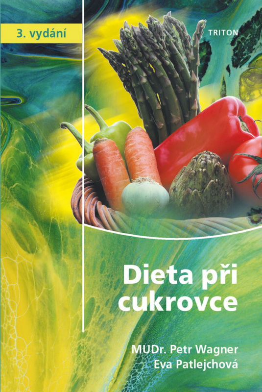 Dieta při cukrovce - Eva Patlejchová, Petr Wagner