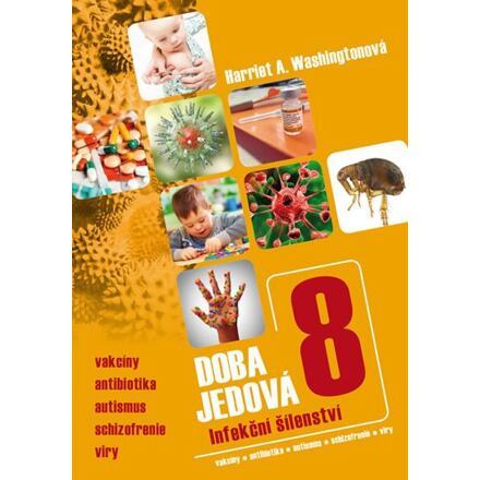 Doba jedová 8 - Harriet A. Whasington