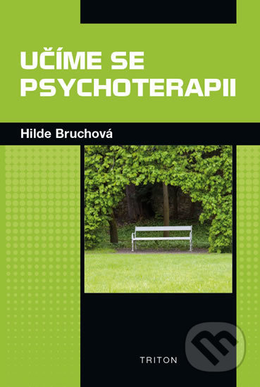 Učíme se psychoterapii - Hilde Bruchová - kniha z kategorie Medicína