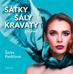 Šátky, šály, kravaty - Šárka Pavličová
