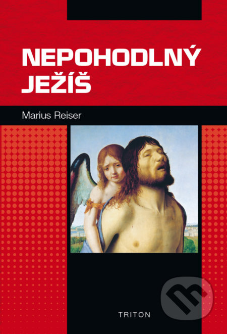 Nepohodlný Ježíš - Marius Reiser