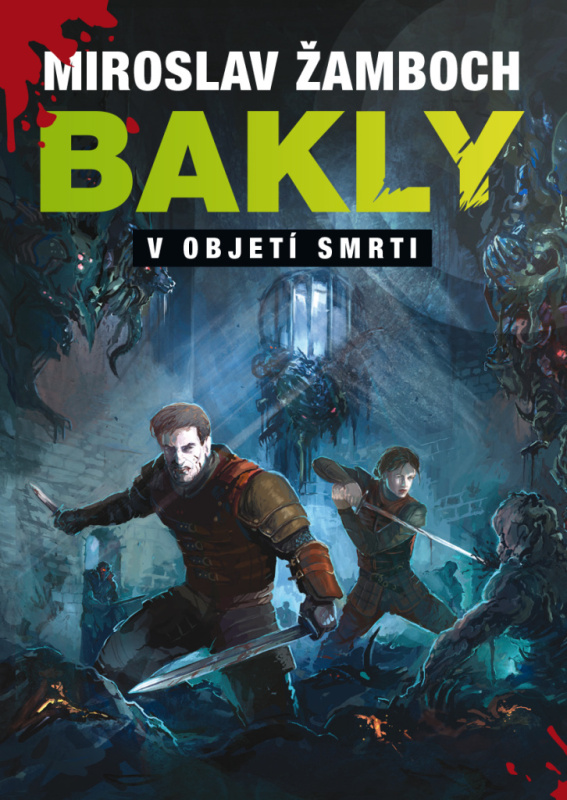 Bakly – V objetí smrti - Miroslav Žamboch