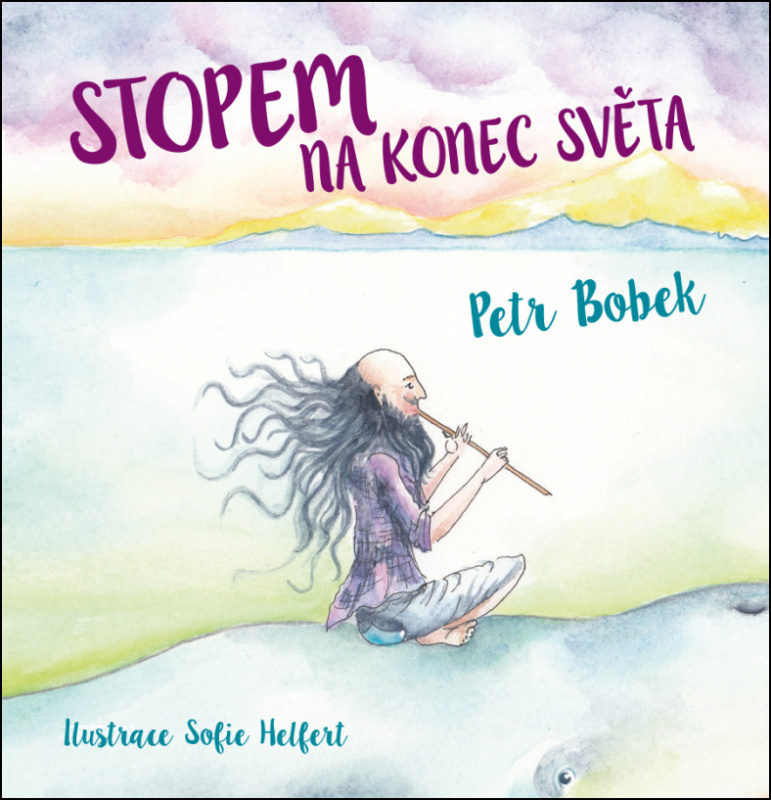 Stopem na konec světa - Petr Bobek