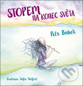 Stopem na konec světa - Petr Bobek