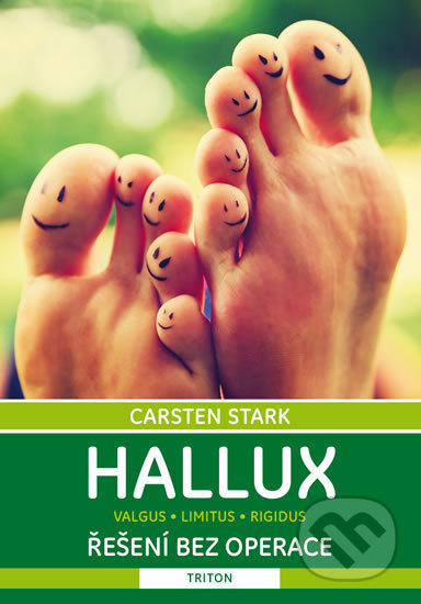 Hallux (Řešení bez operace) - Carsten Stark - kniha z kategorie Úrazová chirurgie a ortopedie