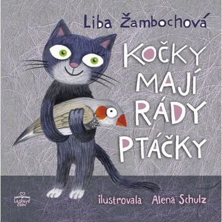 Kočky mají rády ptáčky - Liba Žambochova