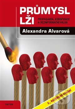 Průmysl lži - Alexandra Alvarová - kniha z kategorie Politologie a politika