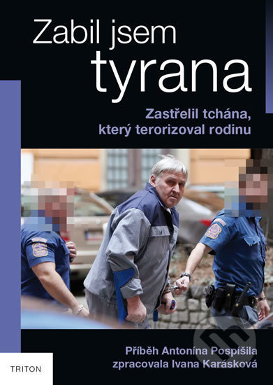Zabil jsem tyrana - Ivana Karásková