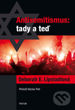 Antisemitismus: tady a teď - Deborah E. Lipstadtová
