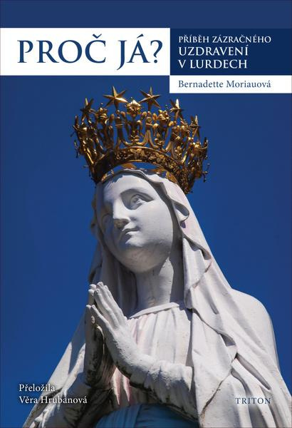 Proč já? - Bernadette Moriau