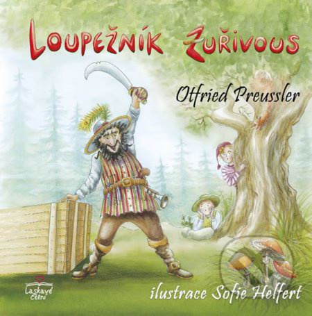 Loupežník Zuřivous - Otfried Preussler