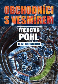 Obchodníci s vesmírem - Frederik Pohl, C.M. Kornbluth