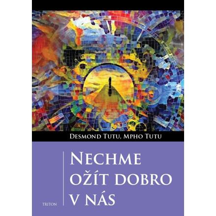 Nechme ožít dobro v nás - Desmond Tutu