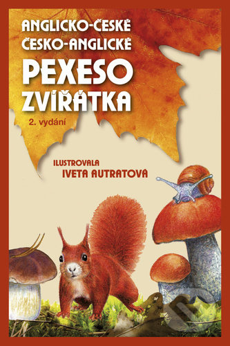 Pexeso zvířátka (Anglicko- české Česko-anglické) - Stanislav J. Juhaňák, Iveta Autratová (ilustrátor)
