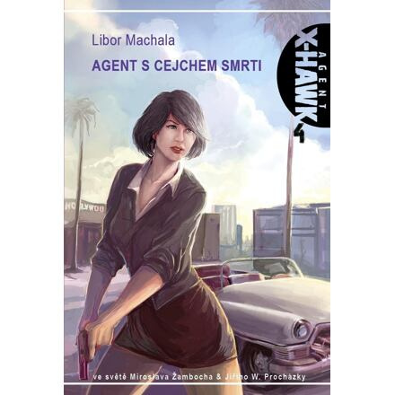 Agent s cejchem smrti - Libor Machala