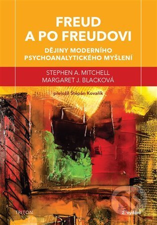 Freud a po Freudovi - Stephen A. Mitchell, Margaret J. Blacková
