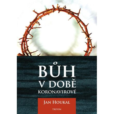 Bůh v době koronavirové - Jan Houkal