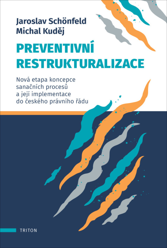 Preventivní restrukturalizace - Nová etapa koncepce sanačních procesů a její implementace do českého