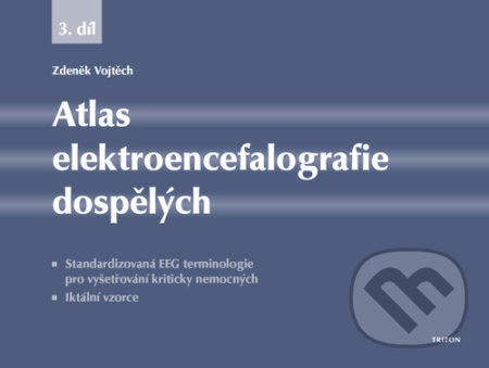 Atlas elektroencefalografie dospělých - 3.díl - Zdeněk Vojtěch