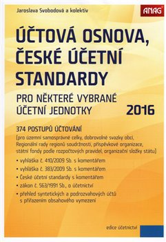 Účtová osnova, České účetní standardy 2016 - Jaroslava Svobodová, kol.