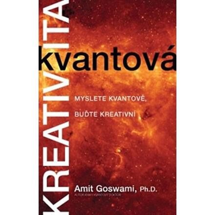 Kvantová kreativita - Amit Goswami