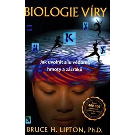 Biologie víry - 2. aktualizované a rozšířené vydání - Bruce H. Lipton
