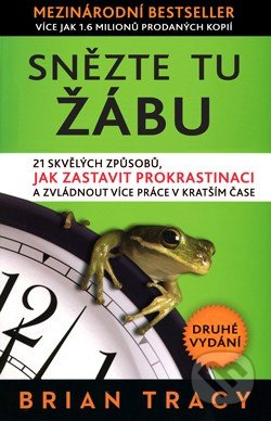 Snězte tu žábu! - Brian Tracy