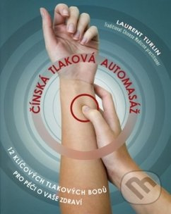 Čínská tlaková automasáž - Laurent Turlin, Alix Lefief-Delcourt