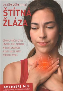 Za čím vším stojí štítná žláza - Amy, MD Myers