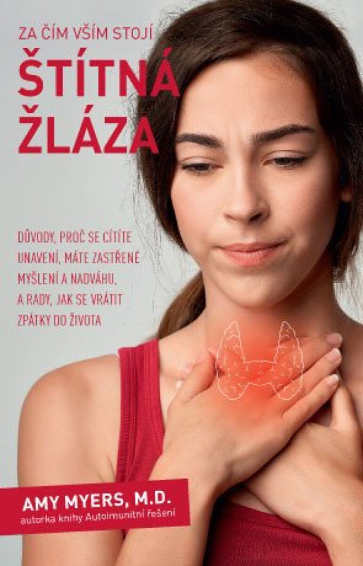 Za čím vším stojí štítná žláza - Amy, MD Myers