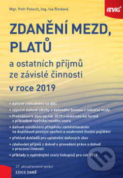 Zdanění mezd, platů a ostatních příjmů ze závislé činnosti v roce 2019 - Petr Pelech, Iva Rindová