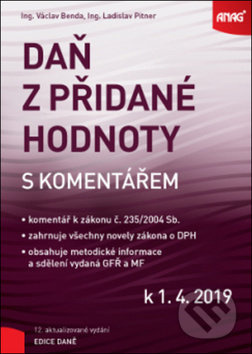 Daň z přidané hodnoty s komentářem k 1. 4. 2019 - Václav Benda, Ladislav Pitner