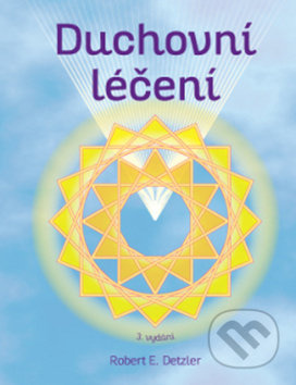 Duchovní léčení - Robert Detzler