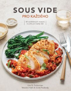 Sous vide pro každého - Lisa Q. Fetterman